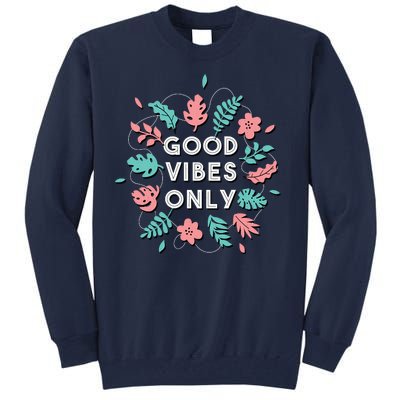 Good Vibes Only Flower Tall Sweatshirt