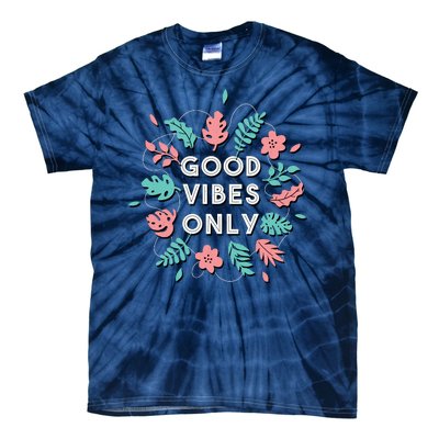 Good Vibes Only Flower Tie-Dye T-Shirt