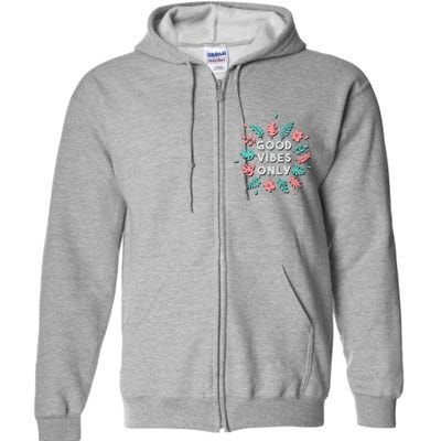 Good Vibes Only Flower Full Zip Hoodie