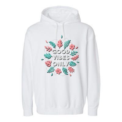 Good Vibes Only Flower Garment-Dyed Fleece Hoodie