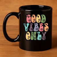 Good Vibes Only Retro 80's Hip 11oz C Handle Ceramic Mug