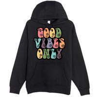 Good Vibes Only Retro 80's Hip Premium Pullover Hoodie
