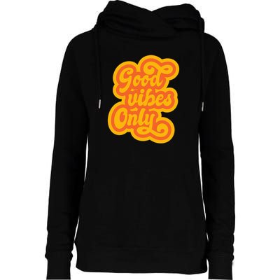 Good Vibes Only Vintage Womens Funnel Neck Pullover Hood