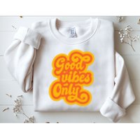 Good Vibes Only Vintage Sweatshirt