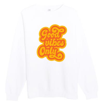 Good Vibes Only Vintage Premium Crewneck Sweatshirt