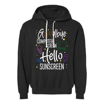 Goodbye Computer Screen Hello Sunscreen Garment-Dyed Fleece Hoodie