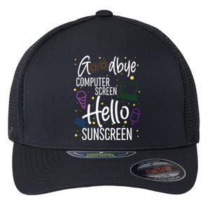 Goodbye Computer Screen Hello Sunscreen Flexfit Unipanel Trucker Cap