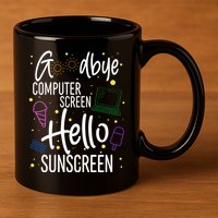 Goodbye Computer Screen Hello Sunscreen 11oz C Handle Ceramic Mug