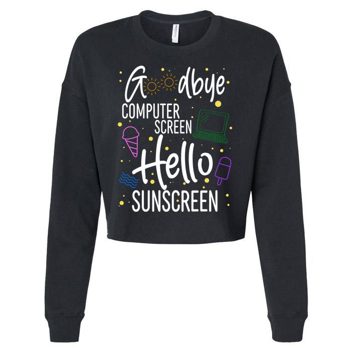 Goodbye Computer Screen Hello Sunscreen Cropped Pullover Crew
