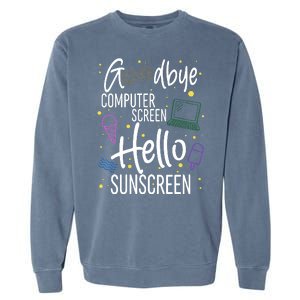 Goodbye Computer Screen Hello Sunscreen Garment-Dyed Sweatshirt