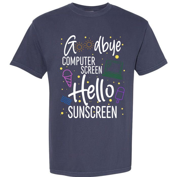 Goodbye Computer Screen Hello Sunscreen Garment-Dyed Heavyweight T-Shirt