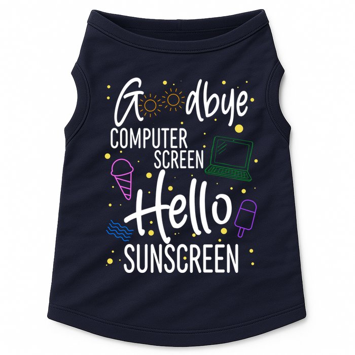 Goodbye Computer Screen Hello Sunscreen Doggie Tank