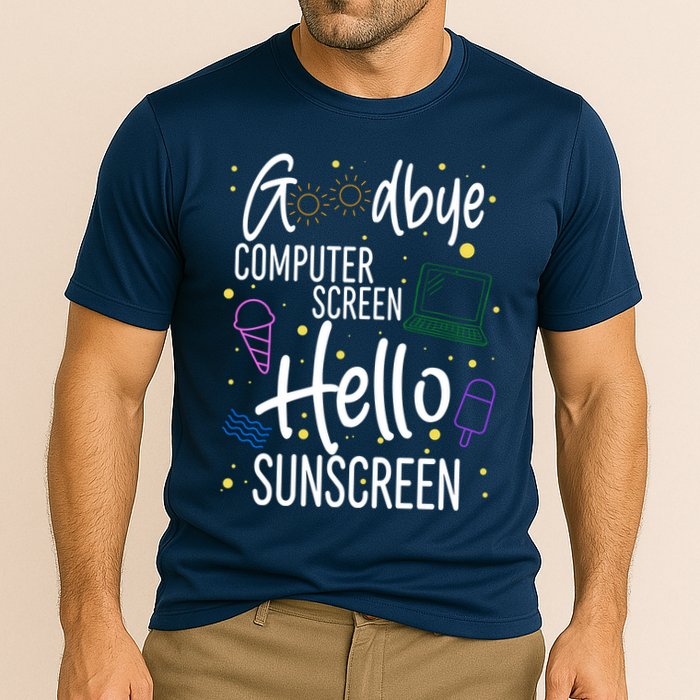 Goodbye Computer Screen Hello Sunscreen Performance Shirt