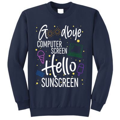 Goodbye Computer Screen Hello Sunscreen Sweatshirt