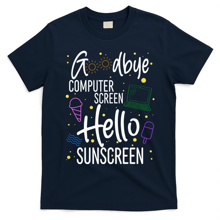 Goodbye Computer Screen Hello Sunscreen T-Shirt