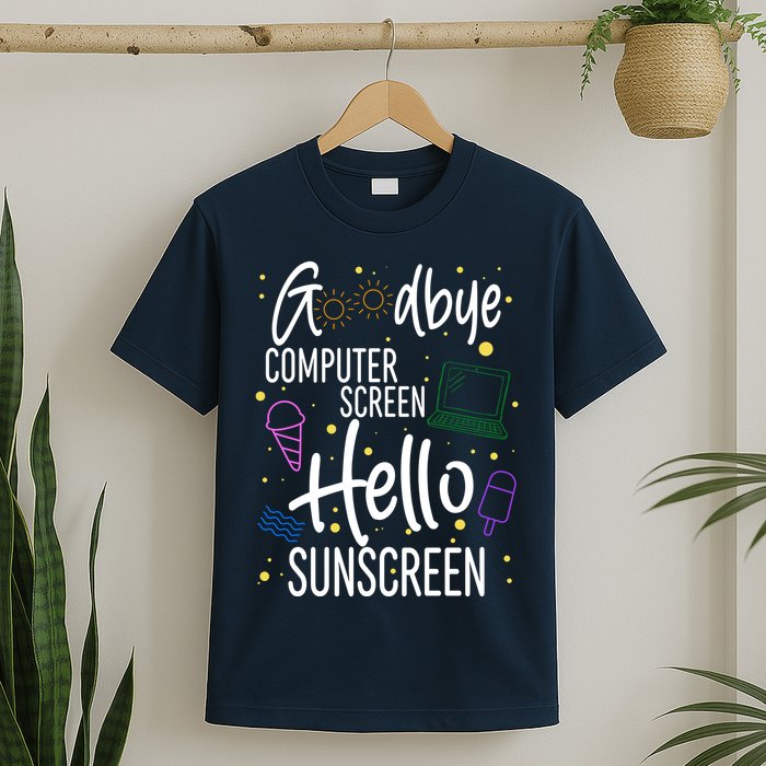 Goodbye Computer Screen Hello Sunscreen T-Shirt