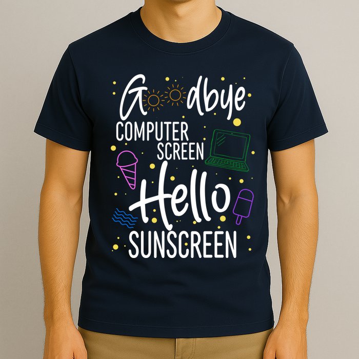 Goodbye Computer Screen Hello Sunscreen T-Shirt