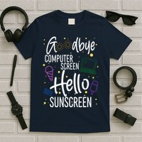 Goodbye Computer Screen Hello Sunscreen T-Shirt