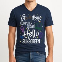 Goodbye Computer Screen Hello Sunscreen V-Neck T-Shirt