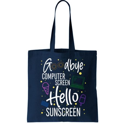 Goodbye Computer Screen Hello Sunscreen Bag
