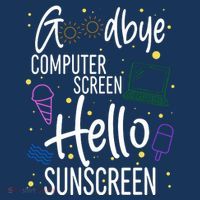 Goodbye Computer Screen Hello Sunscreen Magnet