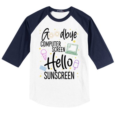 Goodbye Computer Screen Hello Sunscreen Baseball Sleeve Shirt