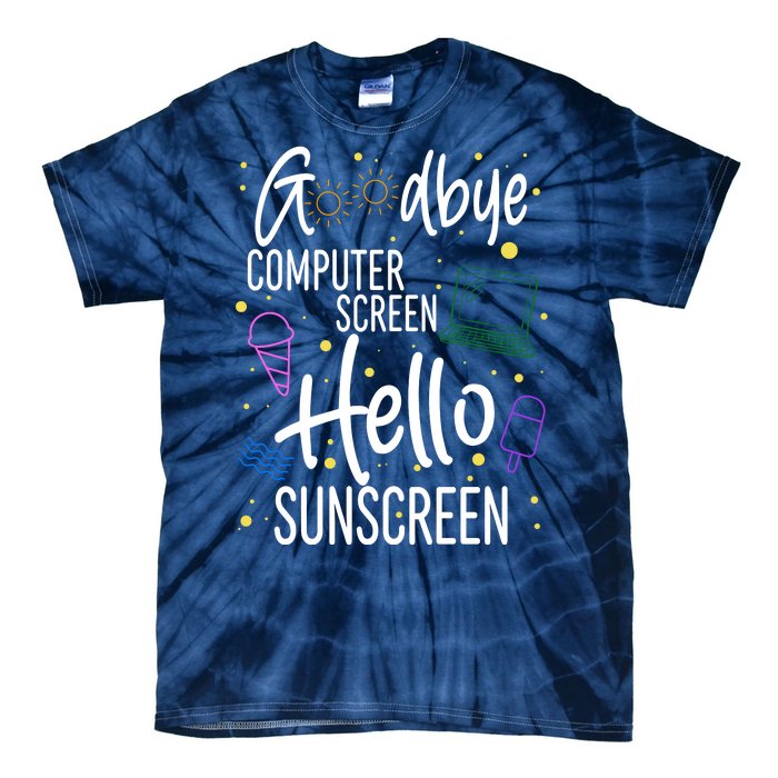 Goodbye Computer Screen Hello Sunscreen Tie-Dye T-Shirt