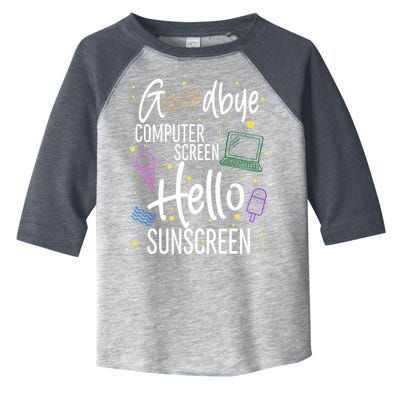 Goodbye Computer Screen Hello Sunscreen Toddler Fine Jersey T-Shirt