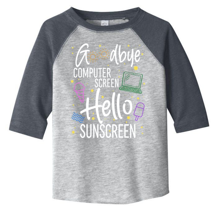 Goodbye Computer Screen Hello Sunscreen Toddler Fine Jersey T-Shirt