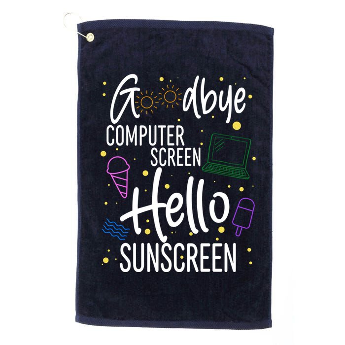 Goodbye Computer Screen Hello Sunscreen Golf Towel