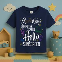 Goodbye Computer Screen Hello Sunscreen Toddler T-Shirt