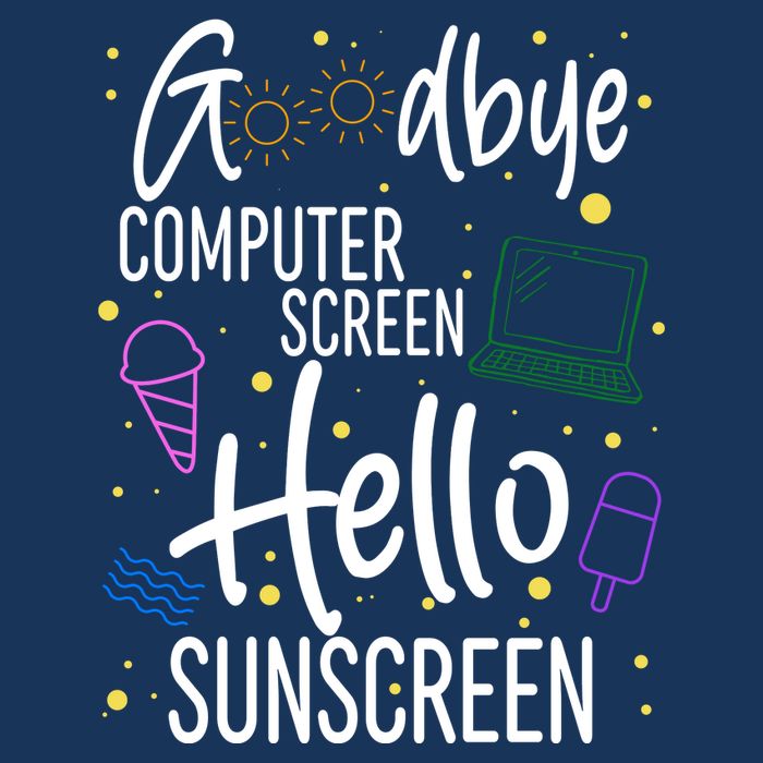 Goodbye Computer Screen Hello Sunscreen Toddler T-Shirt