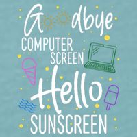 Goodbye Computer Screen Hello Sunscreen Sueded Cloud Jersey T-Shirt