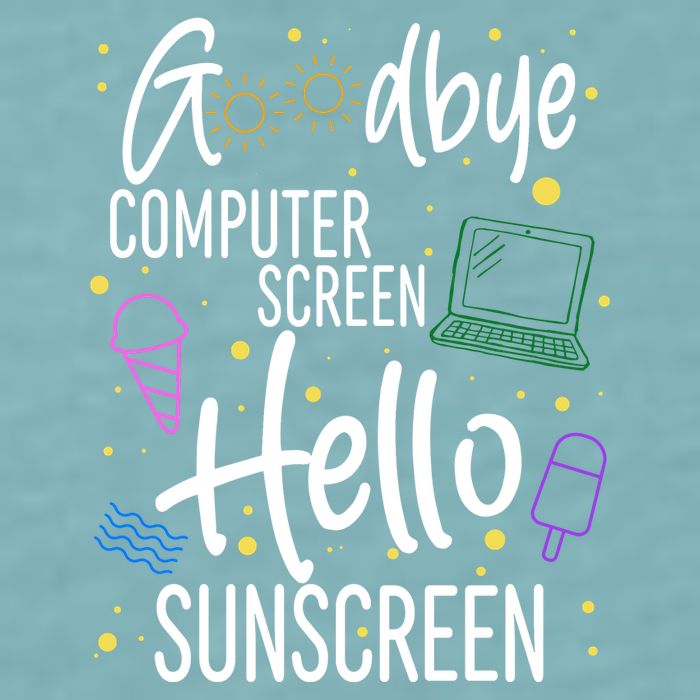 Goodbye Computer Screen Hello Sunscreen Sueded Cloud Jersey T-Shirt