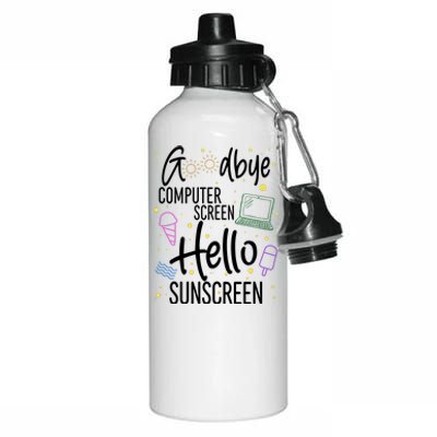 Goodbye Computer Screen Hello Sunscreen Aluminum Water Bottle 