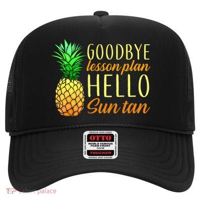 Goodbye Lesson Plan Hello Sun Tan High Crown Mesh Back Trucker Hat