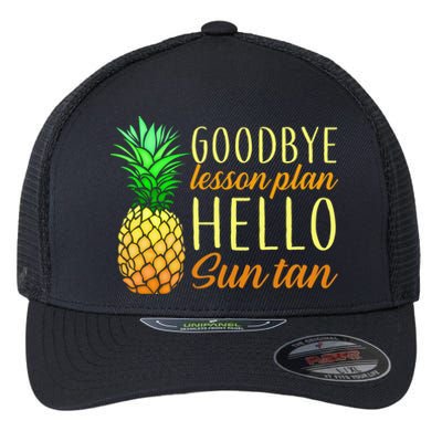 Goodbye Lesson Plan Hello Sun Tan Flexfit Unipanel Trucker Cap