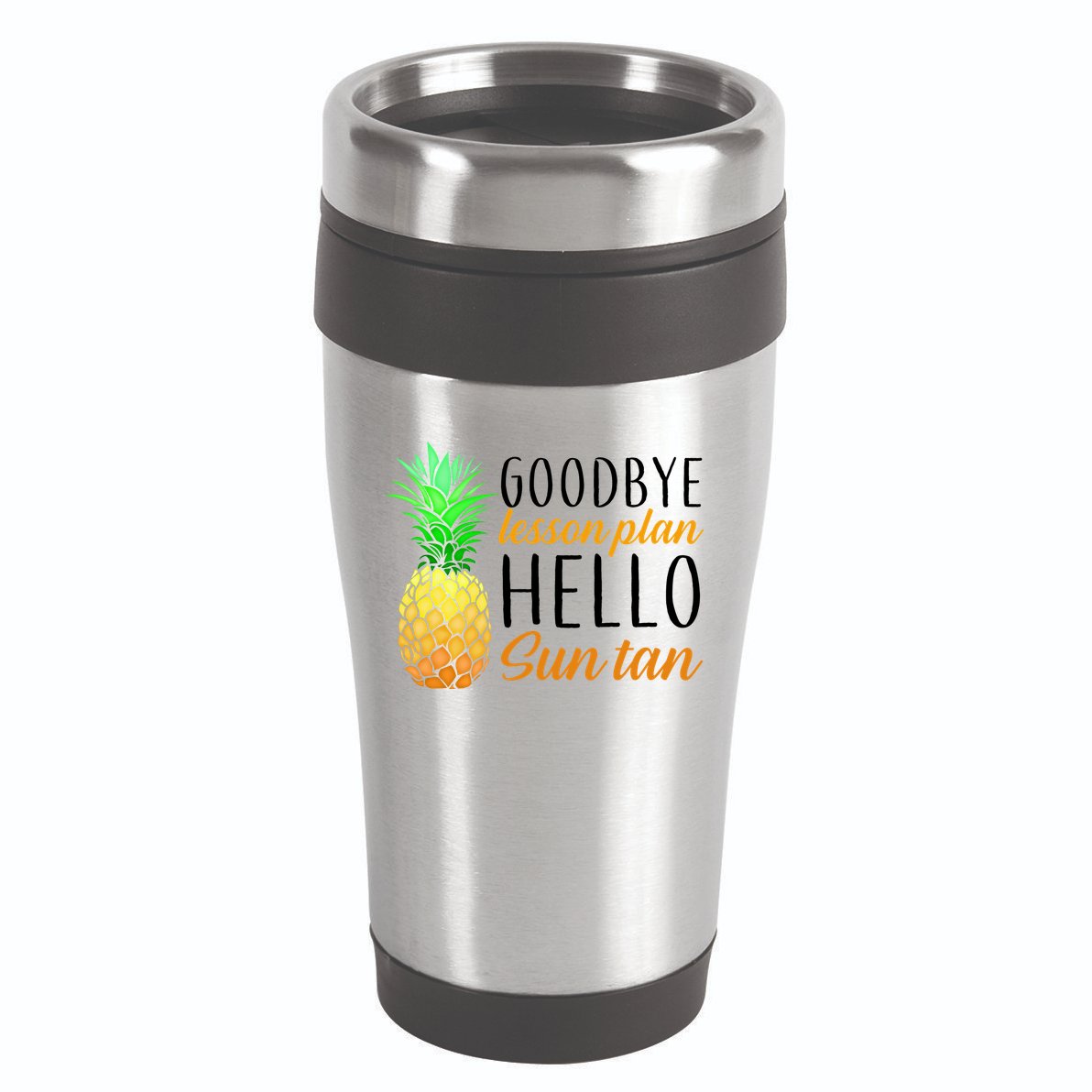 Goodbye Lesson Plan Hello Sun Tan 16oz Travel Tumbler