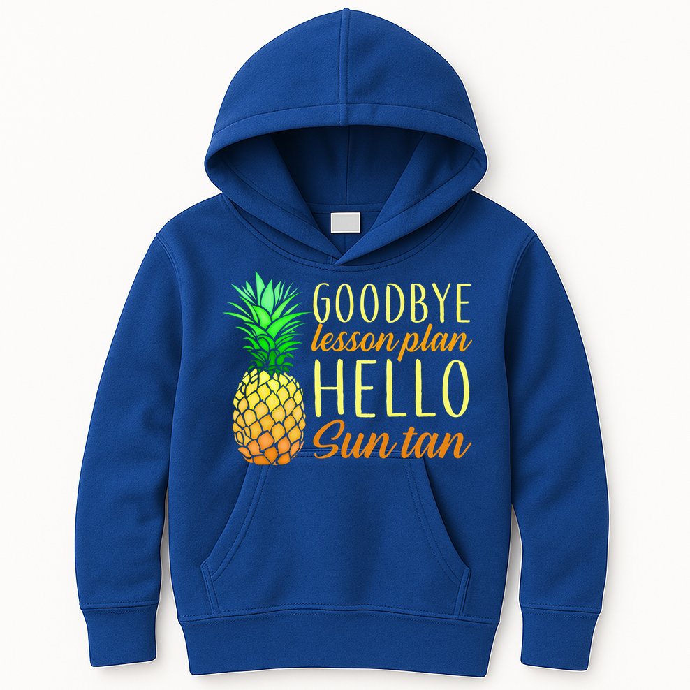 Goodbye Lesson Plan Hello Sun Tan Kids Hoodie