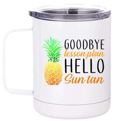 Goodbye Lesson Plan Hello Sun Tan 12 oz Stainless Steel Tumbler Cup