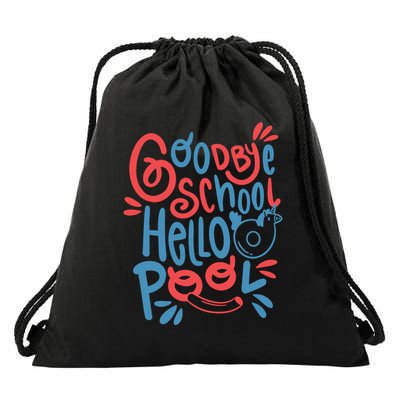 Goodbye School Hello Pool Drawstring Bag