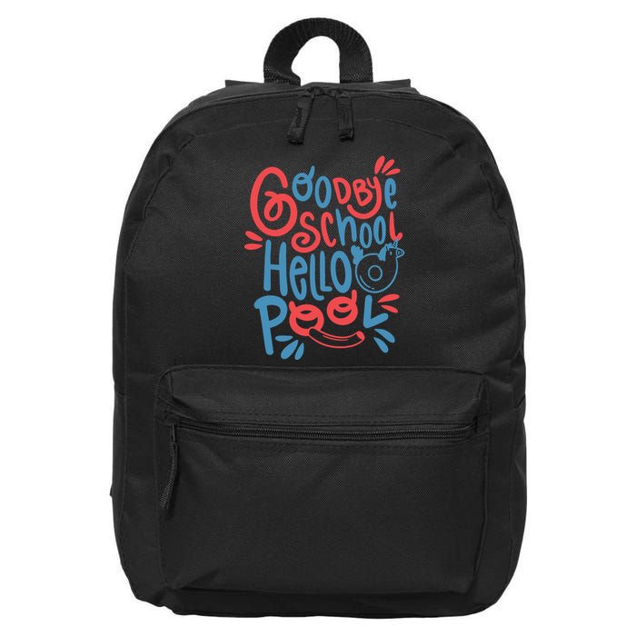 Goodbye School Hello Pool 16 in Basic Backpack