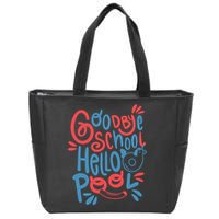 Goodbye School Hello Pool Zip Tote Bag