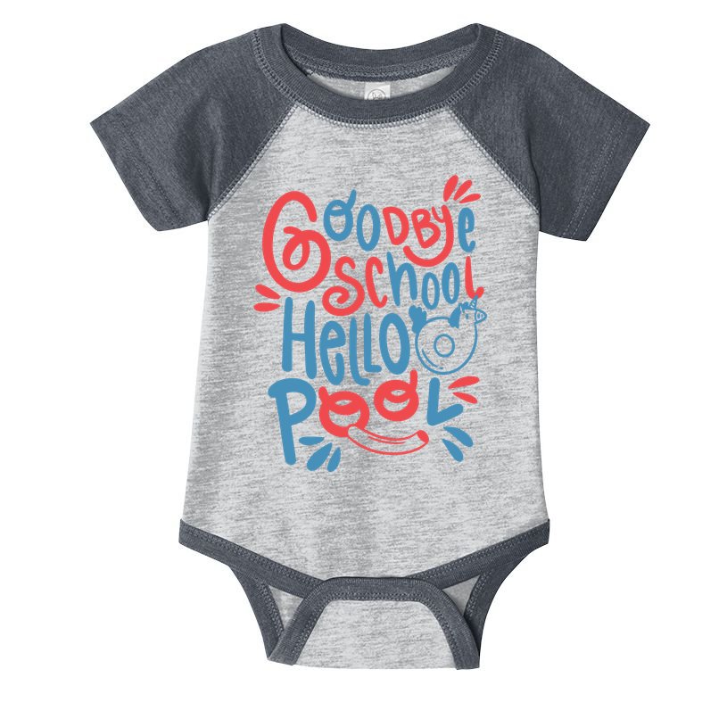 Goodbye School Hello Pool Infant Baby Jersey Bodysuit