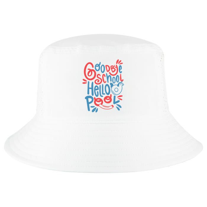 Goodbye School Hello Pool Cool Comfort Performance Bucket Hat