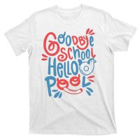 Goodbye School Hello Pool T-Shirt