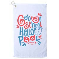 Goodbye School Hello Pool Golf Towel