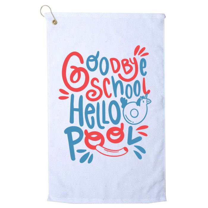 Goodbye School Hello Pool Golf Towel