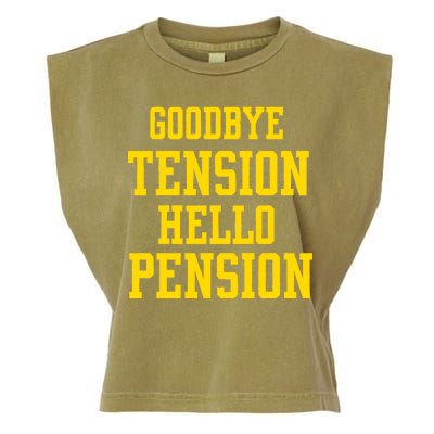 Goodbye Tension Hello Pension Garment-Dyed Women's Muscle Tee