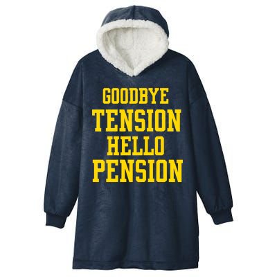 Goodbye Tension Hello Pension Hooded Wearable Blanket